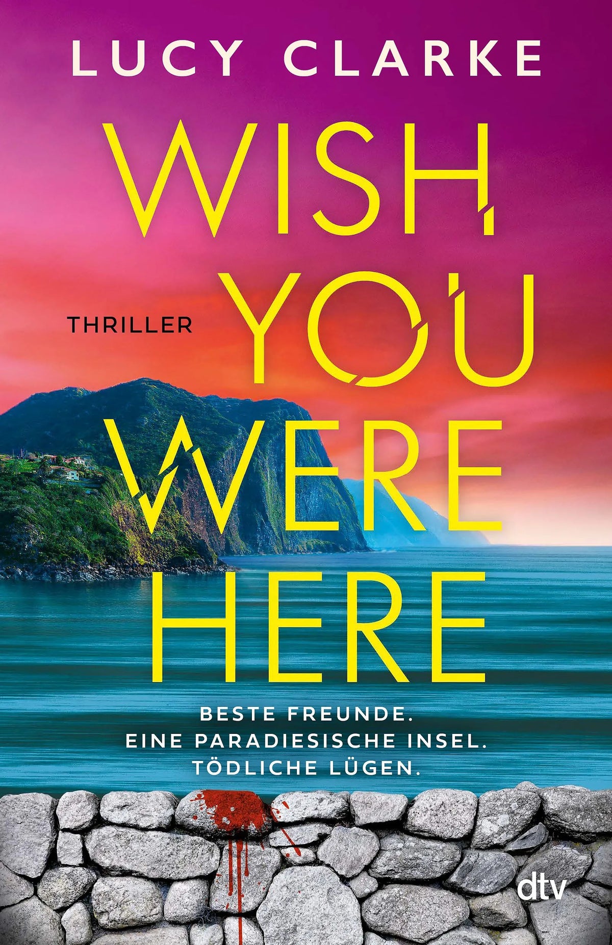 Cover: Wish You Were Here (Paperback) von Lucy Clarke