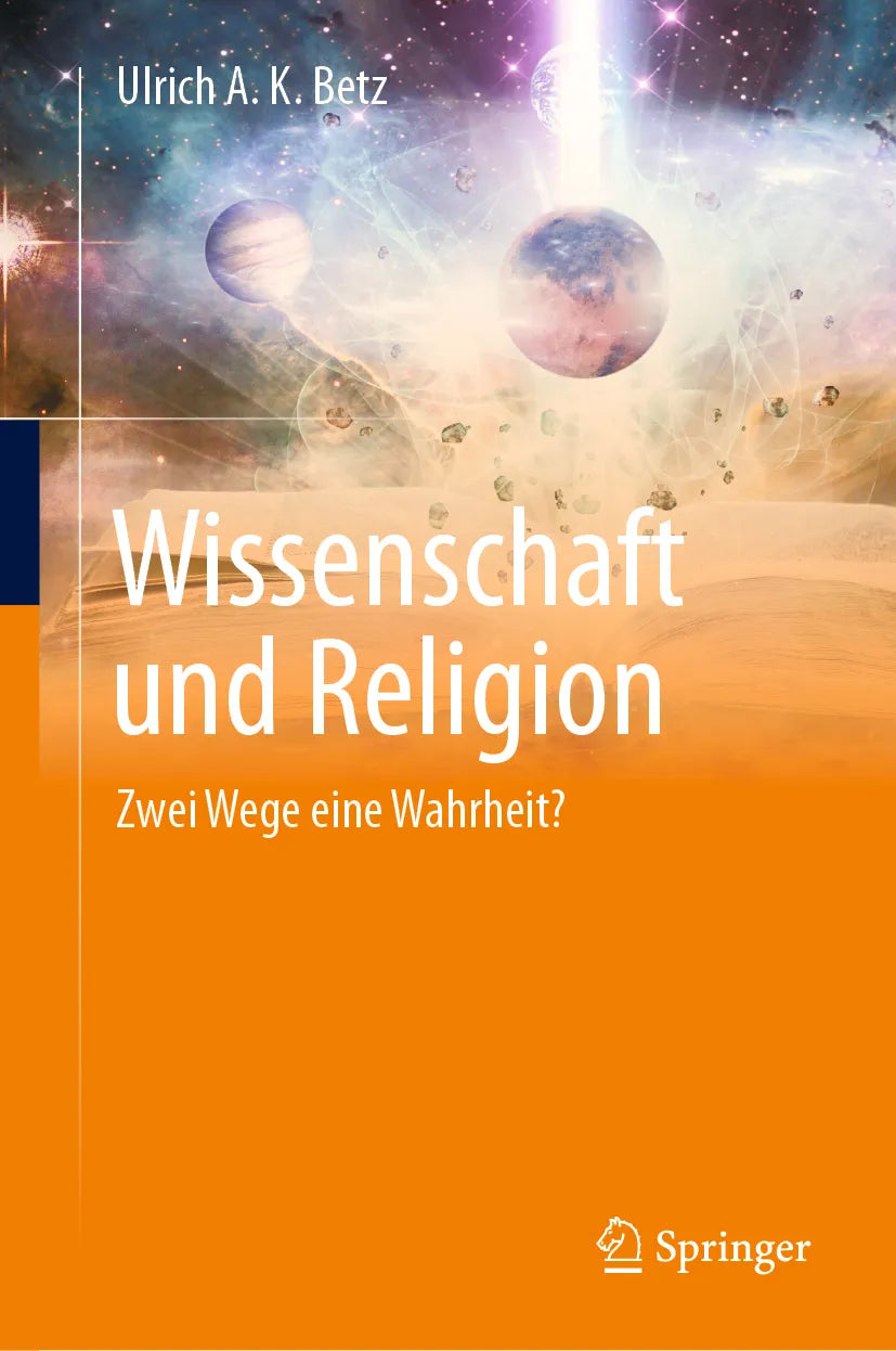 Cover: Wissenschaft und Religion (E-Book) von Ulrich A. K. Betz