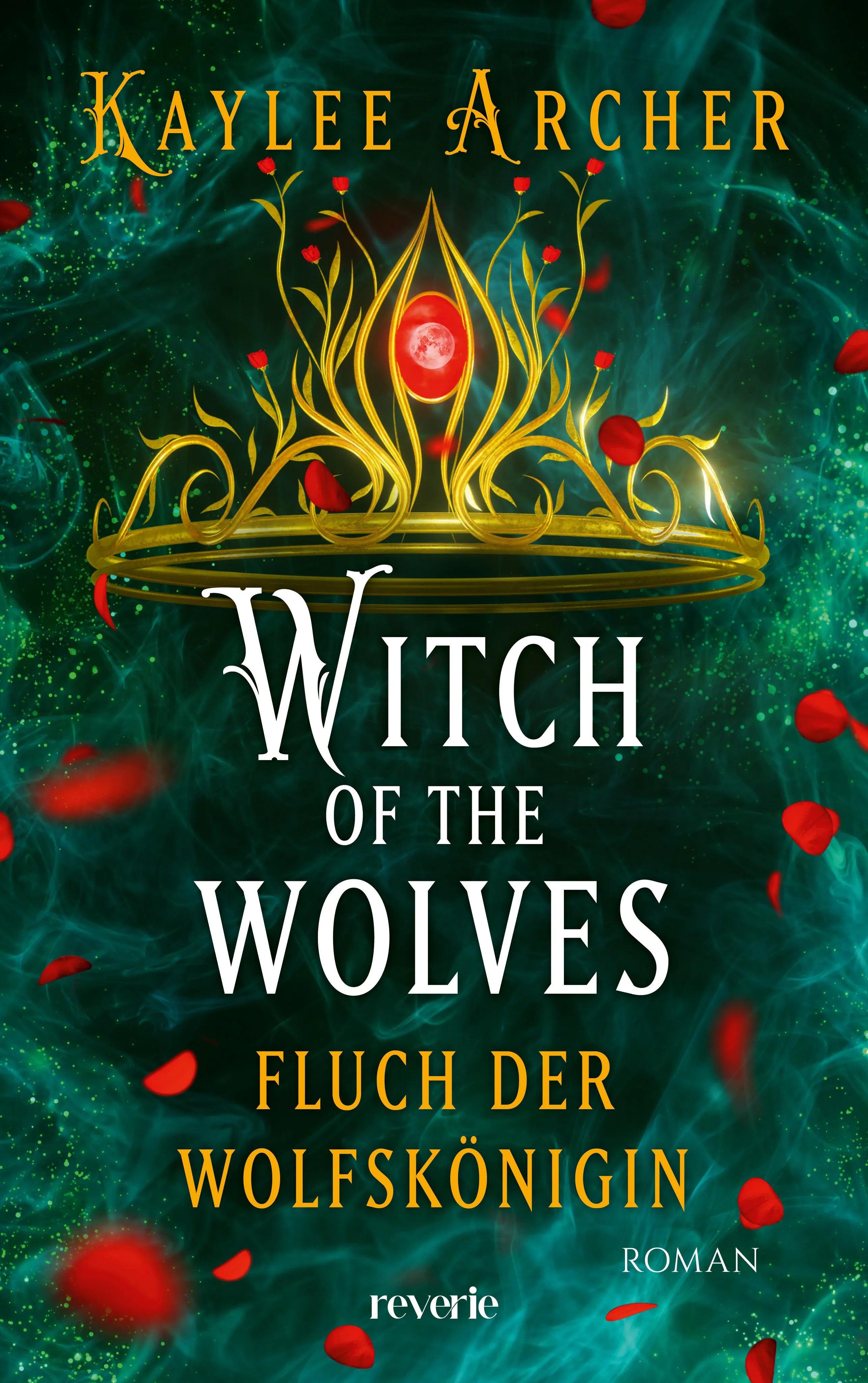 Buchcover von 'Witch of the Wolves: Fluch der Wolfskönigin' - Paperback von Kaylee Archer