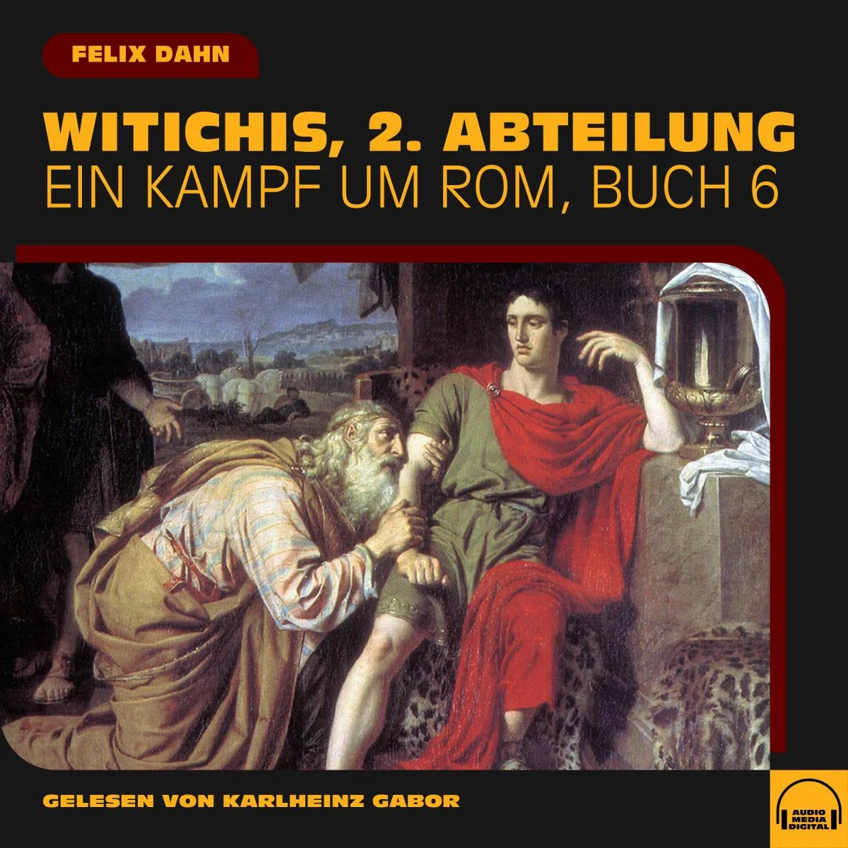 Cover: Witichis, 2. Abteilung (Hörbuch Download) von Felix Dahn