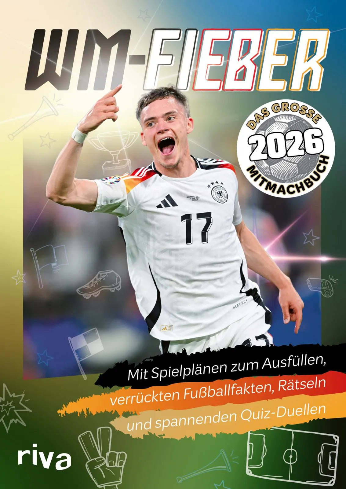 Cover: WM-Fieber 2026 – Das große Mitmachbuch (Taschenbuch) von Daniel Wiechmann