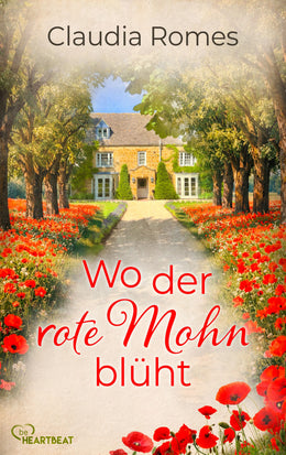 Cover: Wo der rote Mohn blüht (E-Book) von Claudia Romes