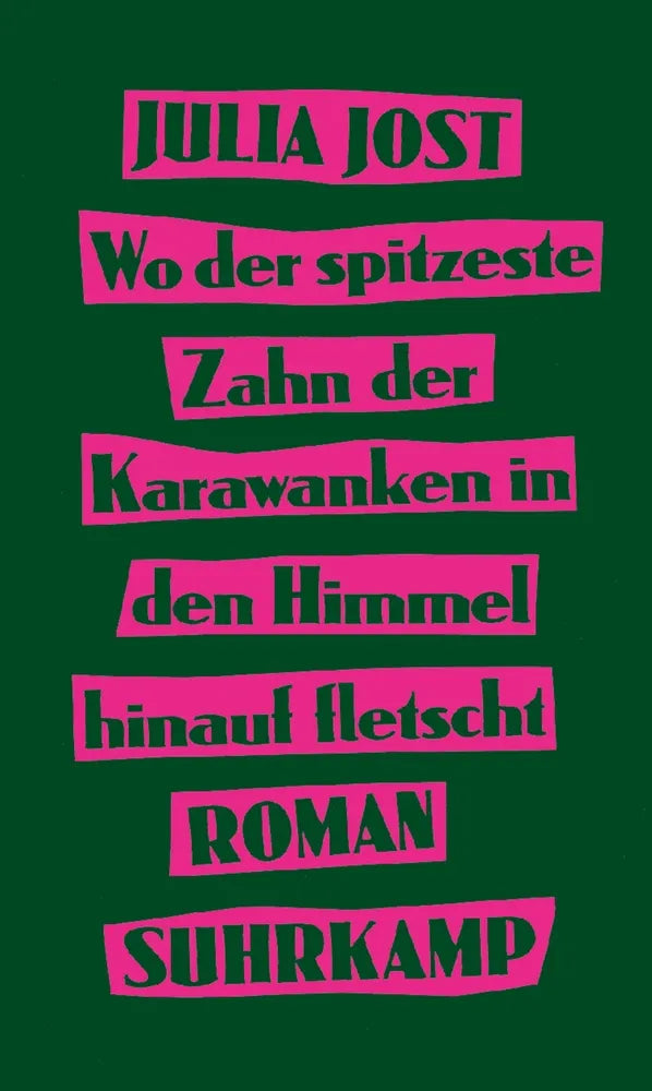 Cover: Wo der spitzeste Zahn der Karawanken in den Himmel hinauf fletscht (E-Book) von Julia Jost