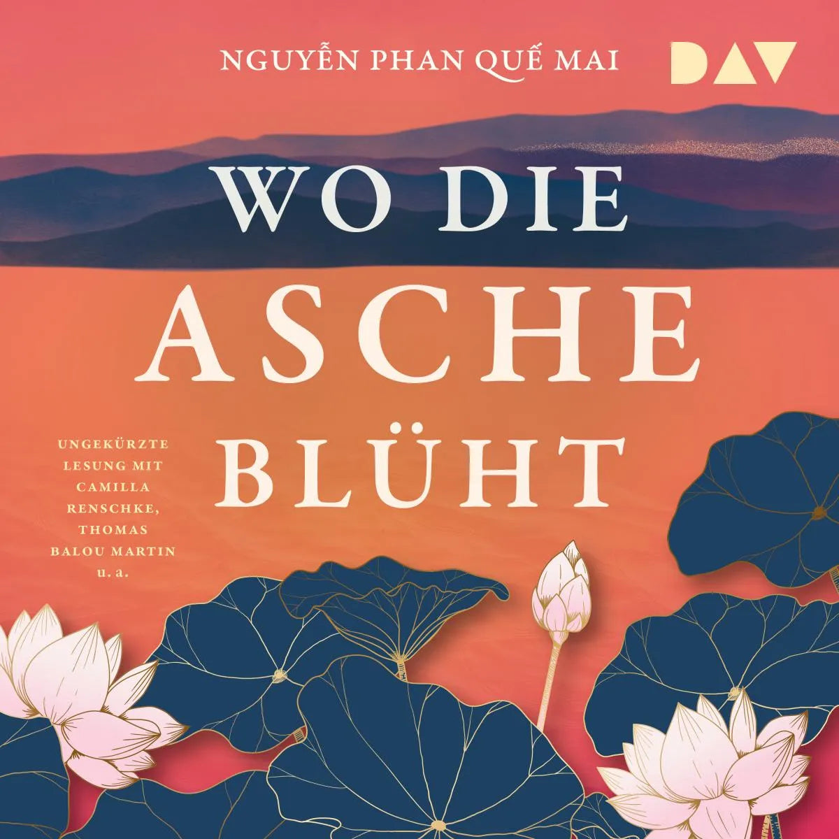 Cover: Wo die Asche blüht (Hörbuch Download) von Nguyen Phan Que Mai