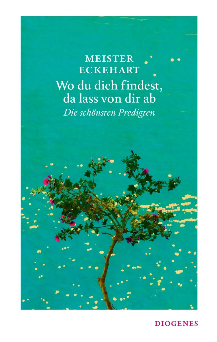 Cover: Wo du dich findest, da lass von dir ab (E-Book) von Meister Eckehart