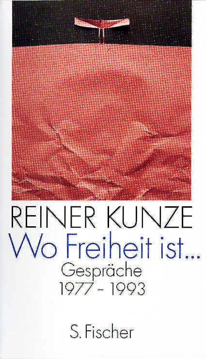 Buchcover von 'Wo Freiheit ist ...' - Gebundene Ausgabe von Reiner Kunze