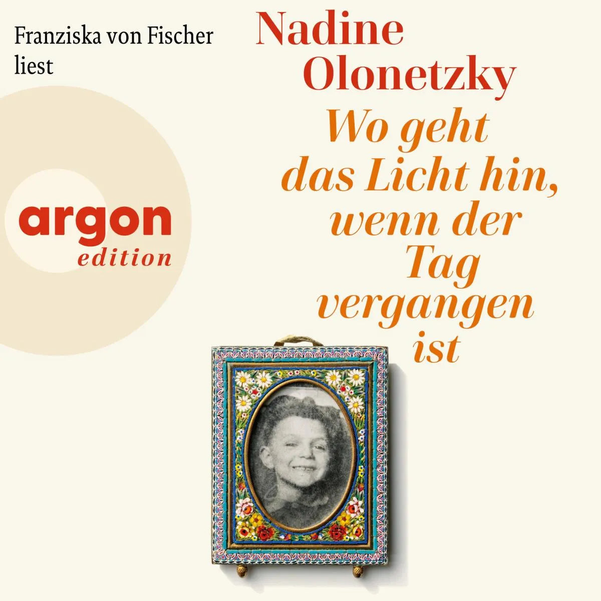 Cover: Wo geht das Licht hin, wenn der Tag vergangen ist (Hörbuch Download) von Nadine Olonetzky