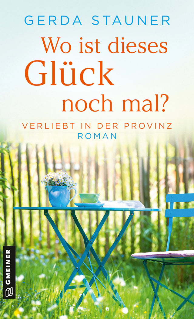 Cover: Wo ist dieses Glück noch mal? (E-Book) von Gerda Stauner