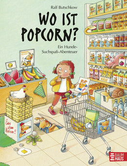 Buchcover von 'Wo ist Popcorn? Ein Hunde-Suchspaß-Abenteuer' - Gebundene Ausgabe von Ralf Butschkow