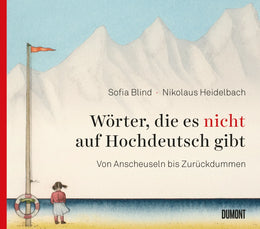 Buchcover von 'Wörter, die es nicht auf Hochdeutsch gibt' - Gebundene Ausgabe von Sofia Blind