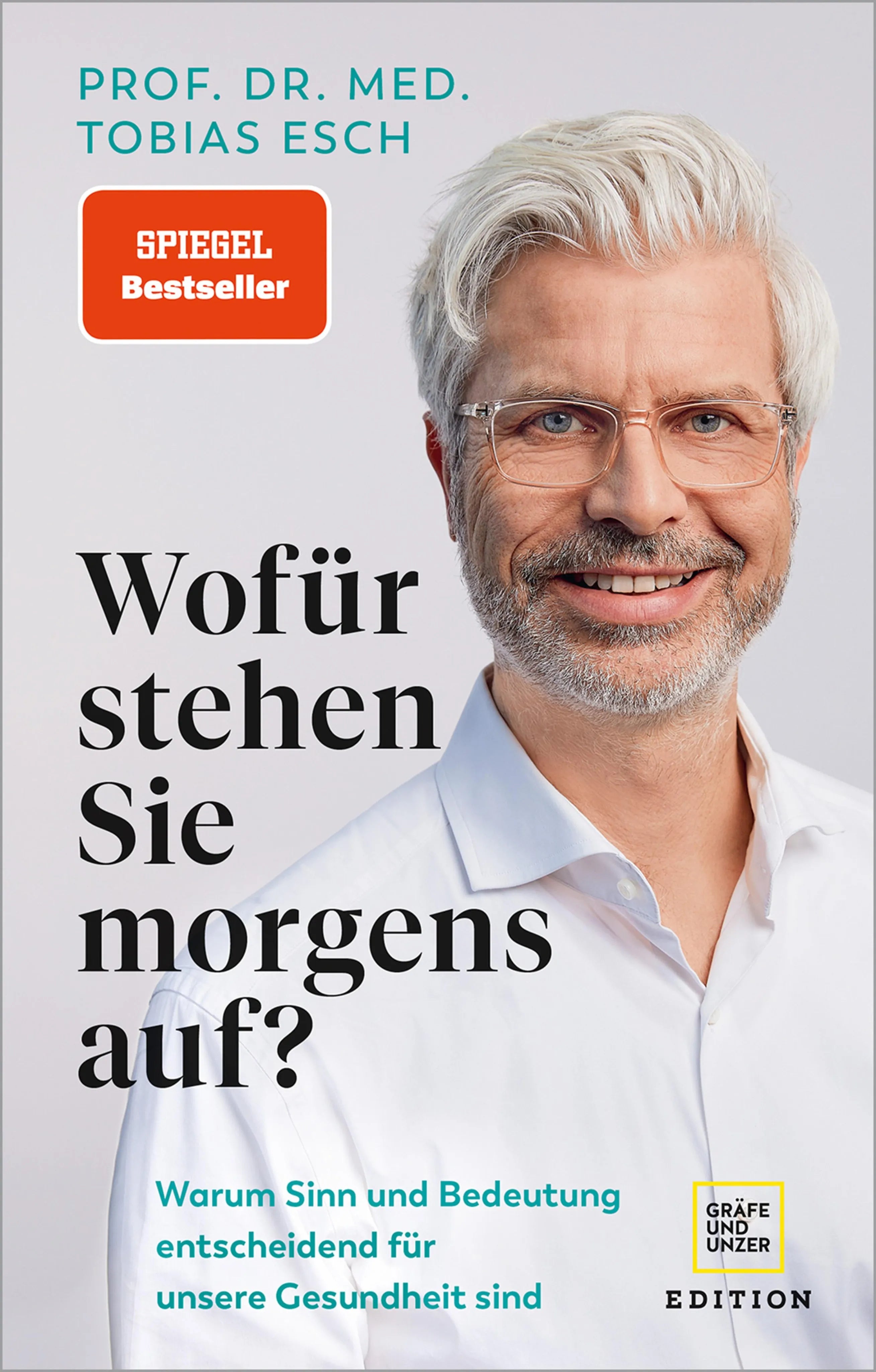 Cover: Wofür stehen Sie morgens auf? (E-Book) von Prof. Dr. med Tobias Esch