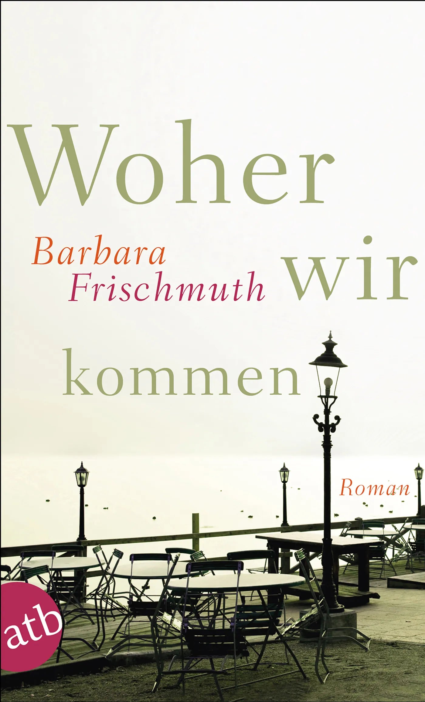 Buchcover von 'Woher wir kommen' - Taschenbuch von Barbara Frischmuth