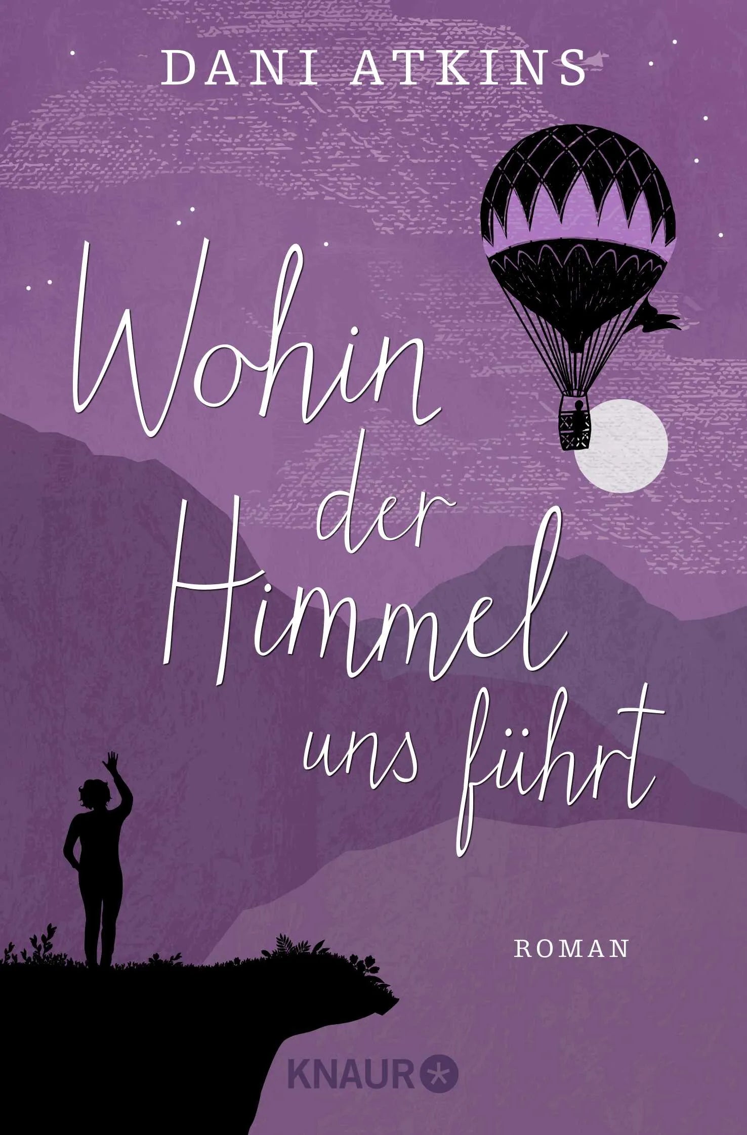 Buchcover von 'Wohin der Himmel uns führt' - Taschenbuch von Dani Atkins