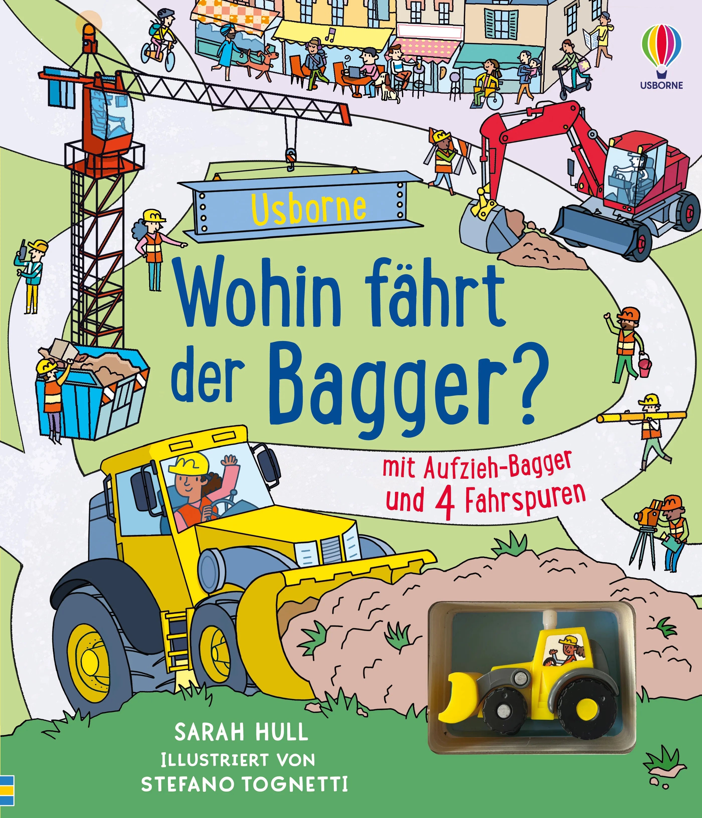 Buchcover von 'Wohin fährt der Bagger?' - Gebundene Ausgabe von Sarah Hull