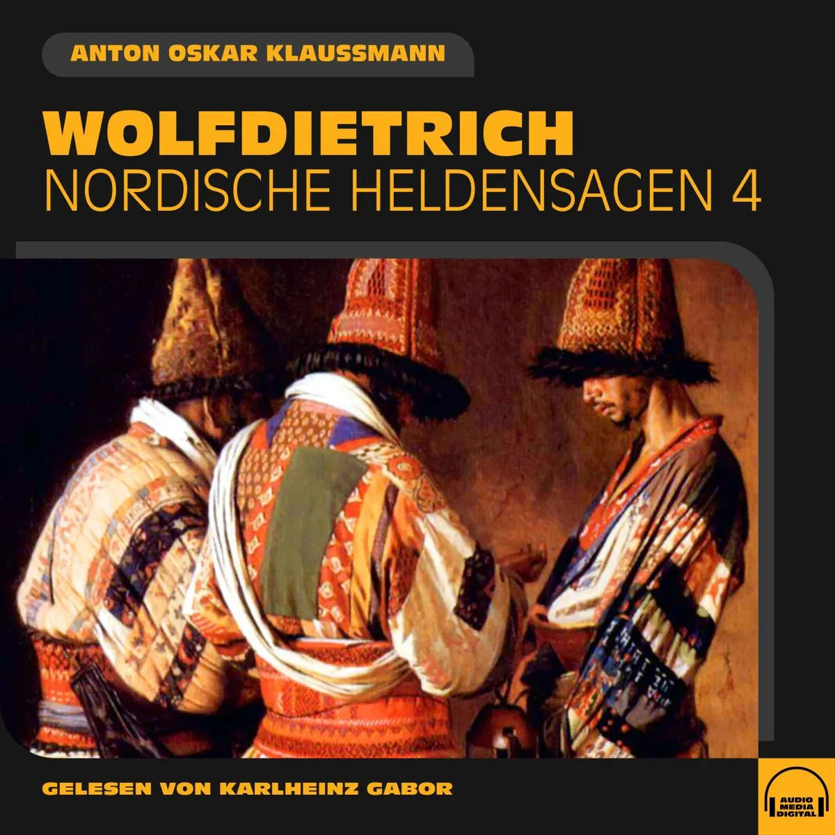 Cover: Wolfdietrich (Hörbuch Download) von Anton Oskar Klaussmann