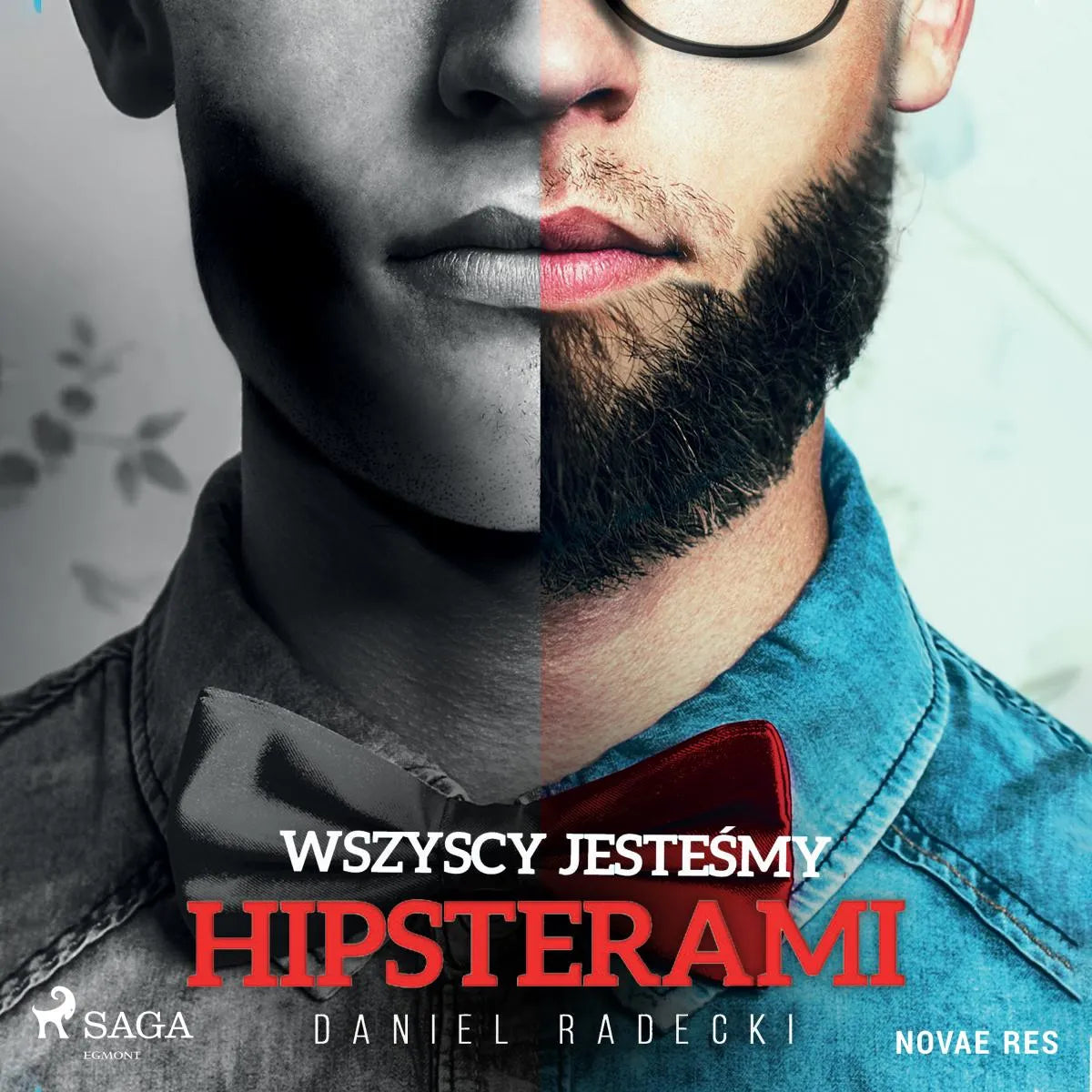 Cover: Wszyscy jesteśmy hipsterami (Hörbuch Download) von Daniel Radecki
