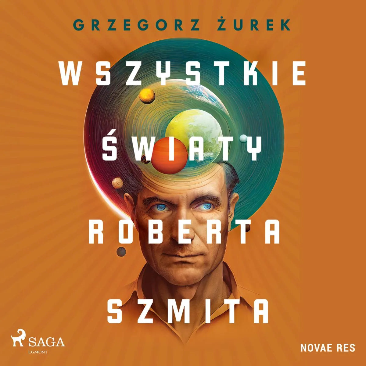 Cover: Wszystkie światy Roberta Szmita (Hörbuch Download) von Grzegorz Zurek
