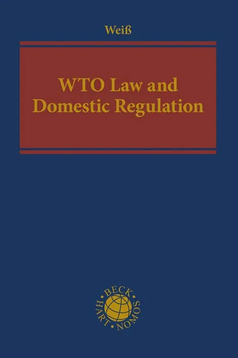 Buchcover von 'WTO Law and Domestic Regulation' - Gebundene Ausgabe von Wolfgang Weiß