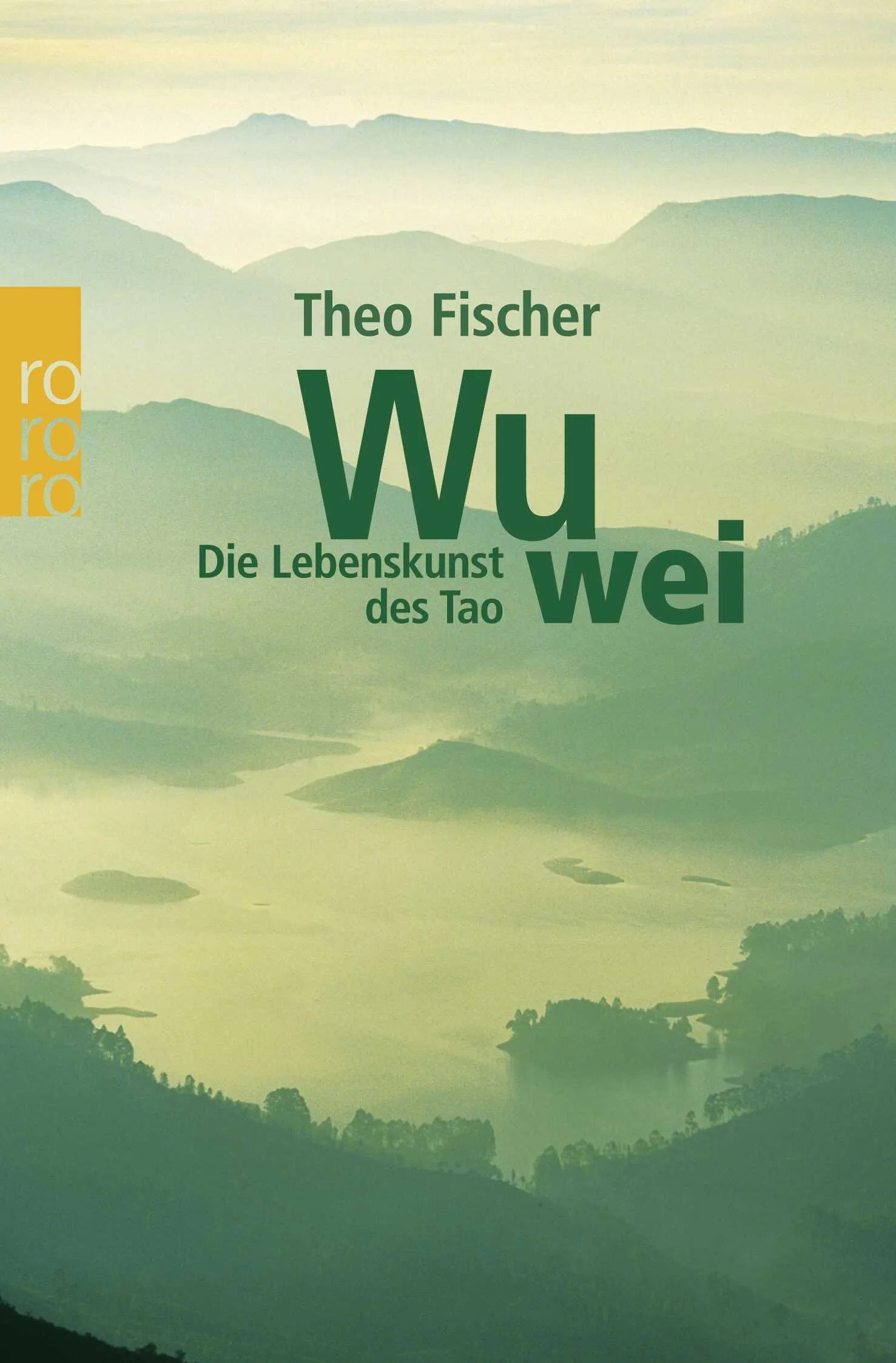 Buchcover von 'Wu wei: Die Lebenskunst des Tao' - Taschenbuch von Theo Fischer