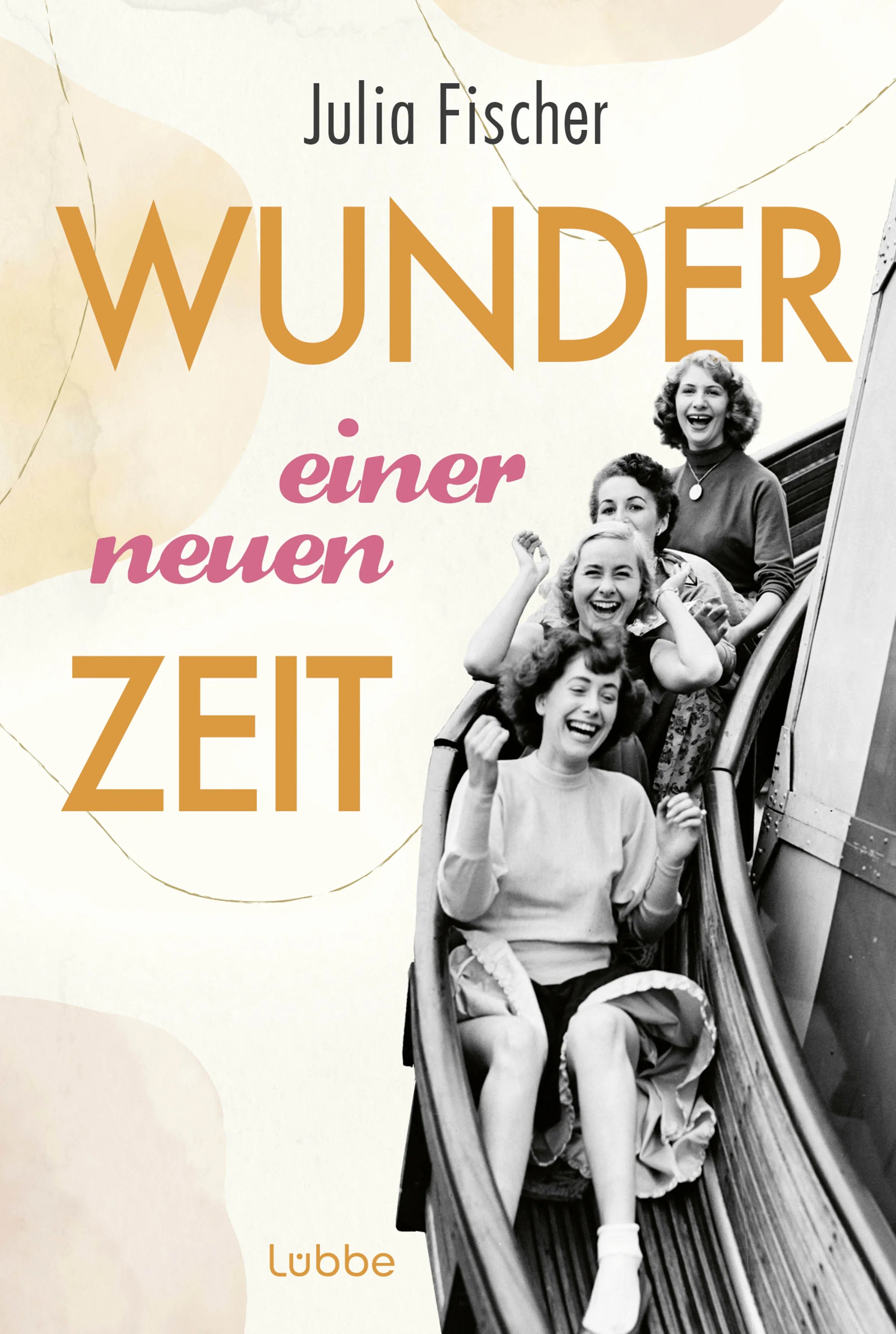 Buchcover von 'Wunder einer neuen Zeit' - Taschenbuch von Julia Fischer