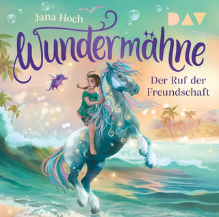 Wundermähne – Teil 3: Der Ruf der Freundschaft