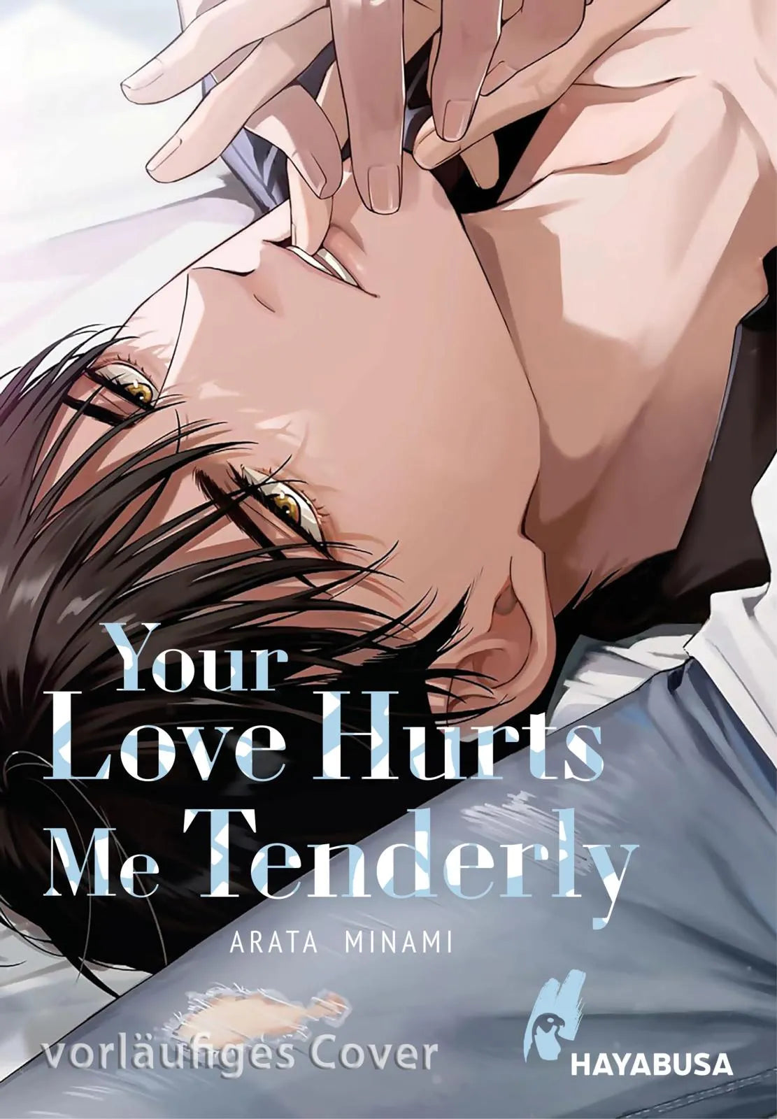 Cover: Your Love Hurts Me Tenderly (Taschenbuch) von Arata Minami