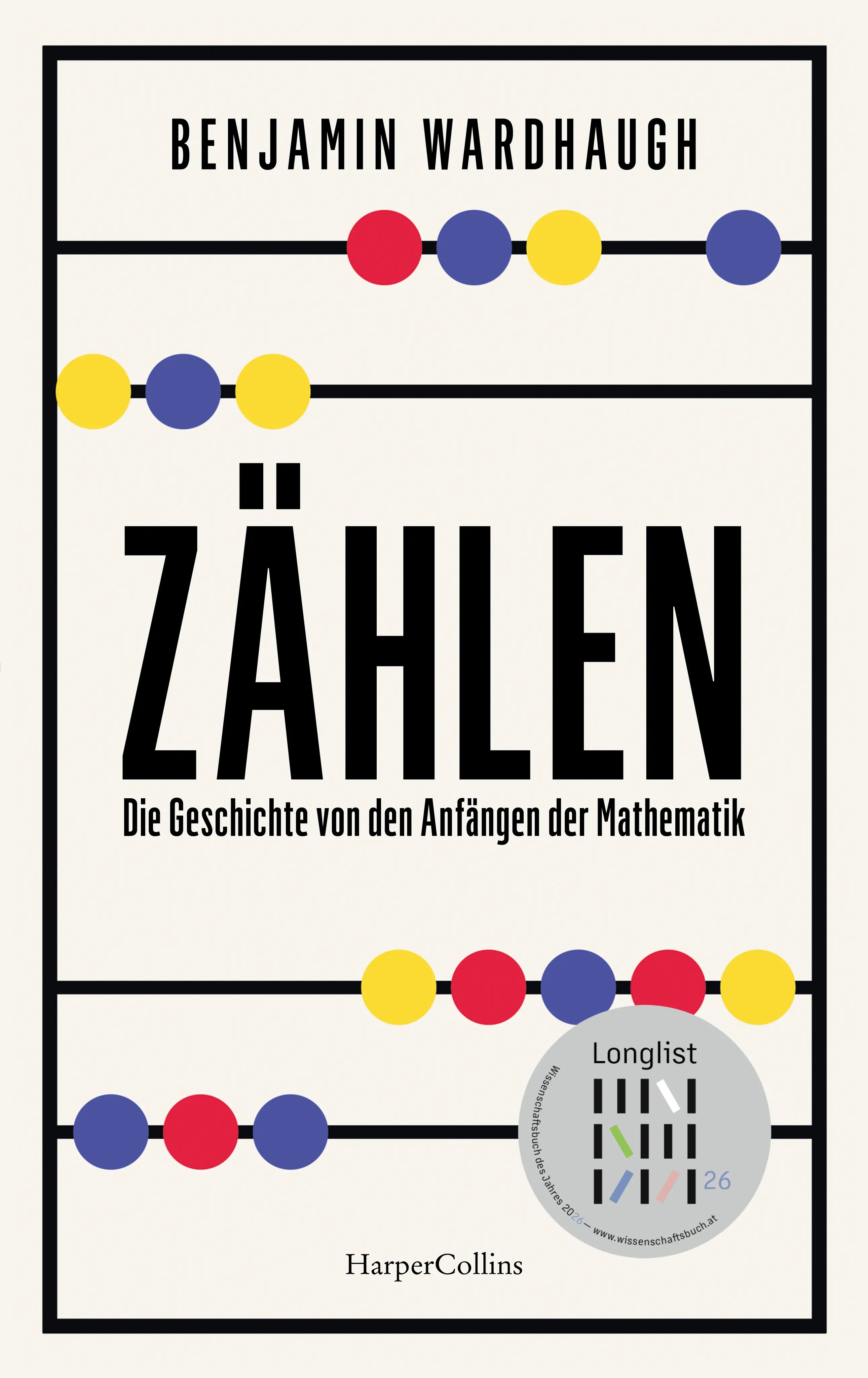 Buchcover von 'Zählen. Die Geschichte von den Anfängen der Mathematik' - Gebundene Ausgabe von Benjamin Wardhaugh