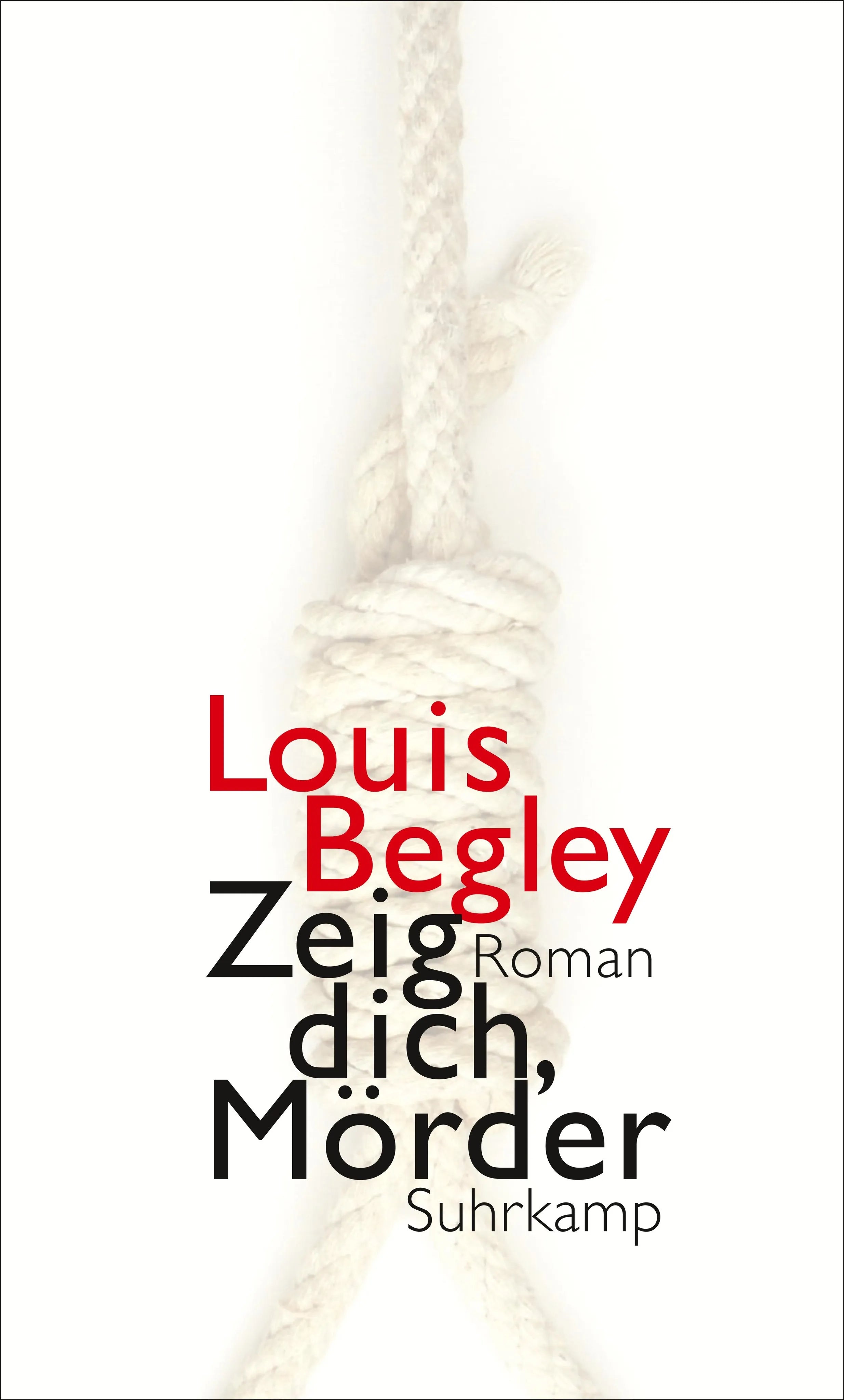 Buchcover von 'Zeig dich, Mörder' - Gebundene Ausgabe von Louis Begley