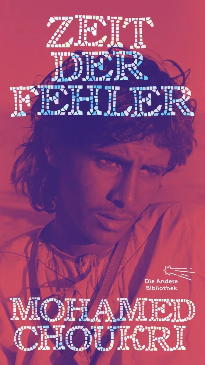 Cover: Zeit der Fehler (E-Book) von Mohamed Choukri