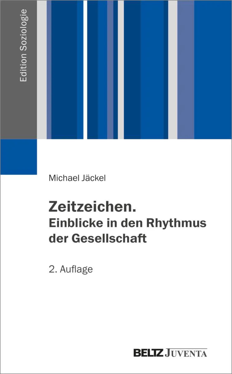 Cover: Zeitzeichen. Einblicke in den Rhythmus der Gesellschaft (E-Book) von Michael Jäckel