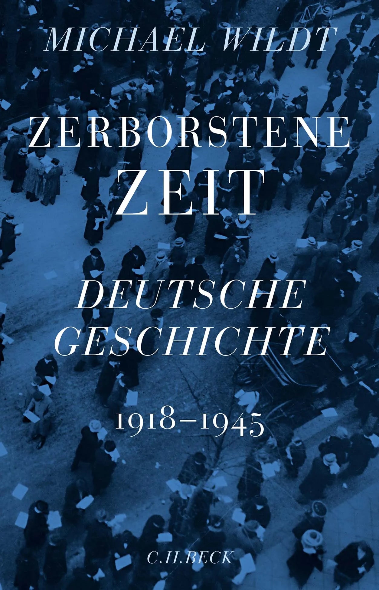 Buchcover von 'Zerborstene Zeit' - Gebundene Ausgabe von Michael Wildt