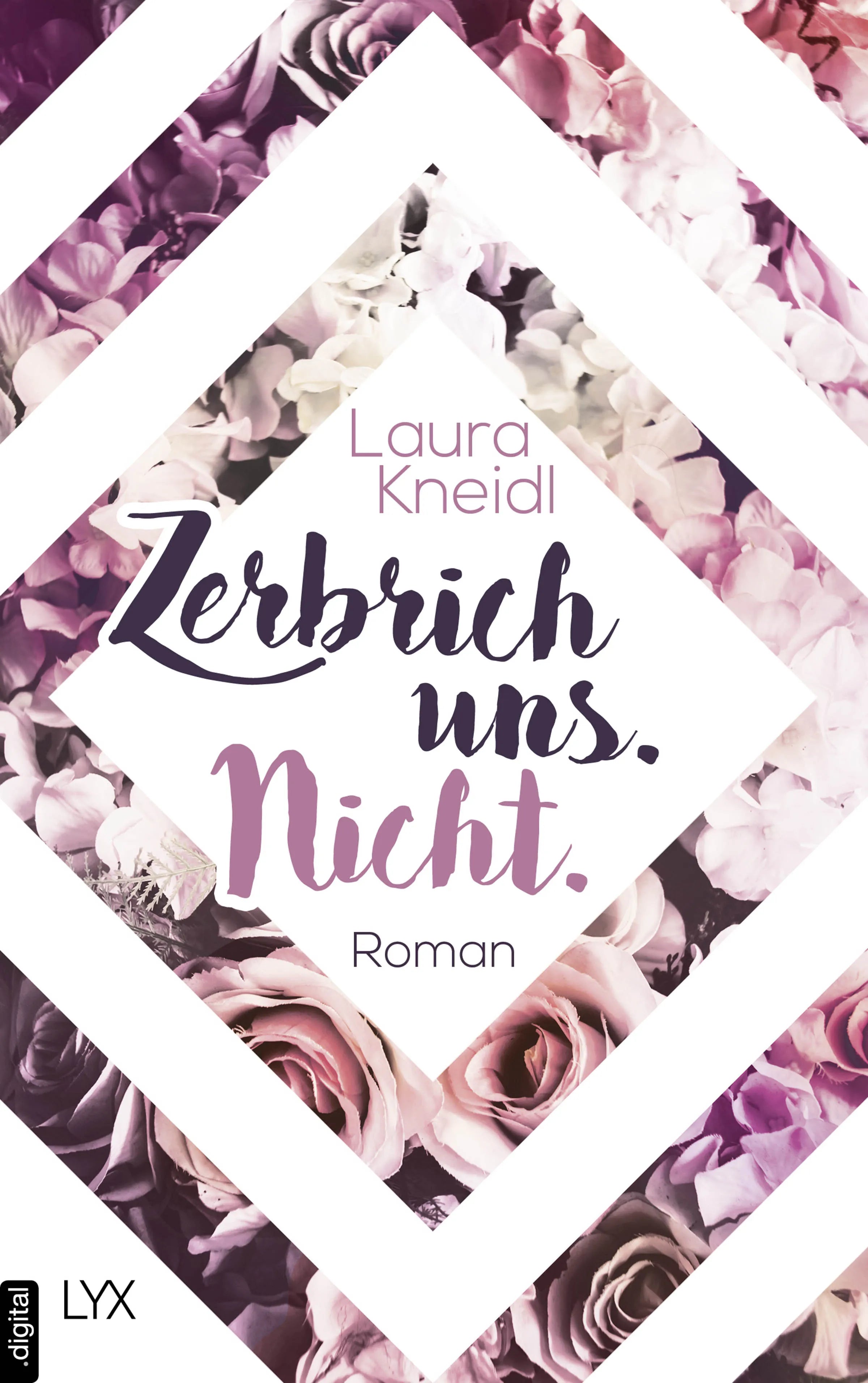 Cover: Zerbrich uns. Nicht. (E-Book) von Laura Kneidl