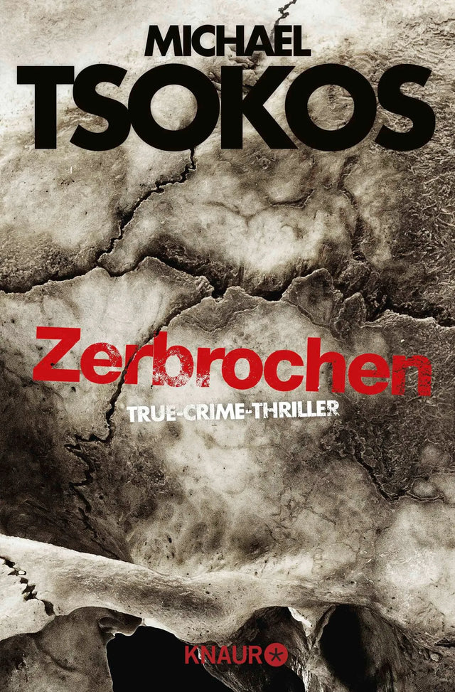 Cover: Zerbrochen (Taschenbuch) von Michael Tsokos