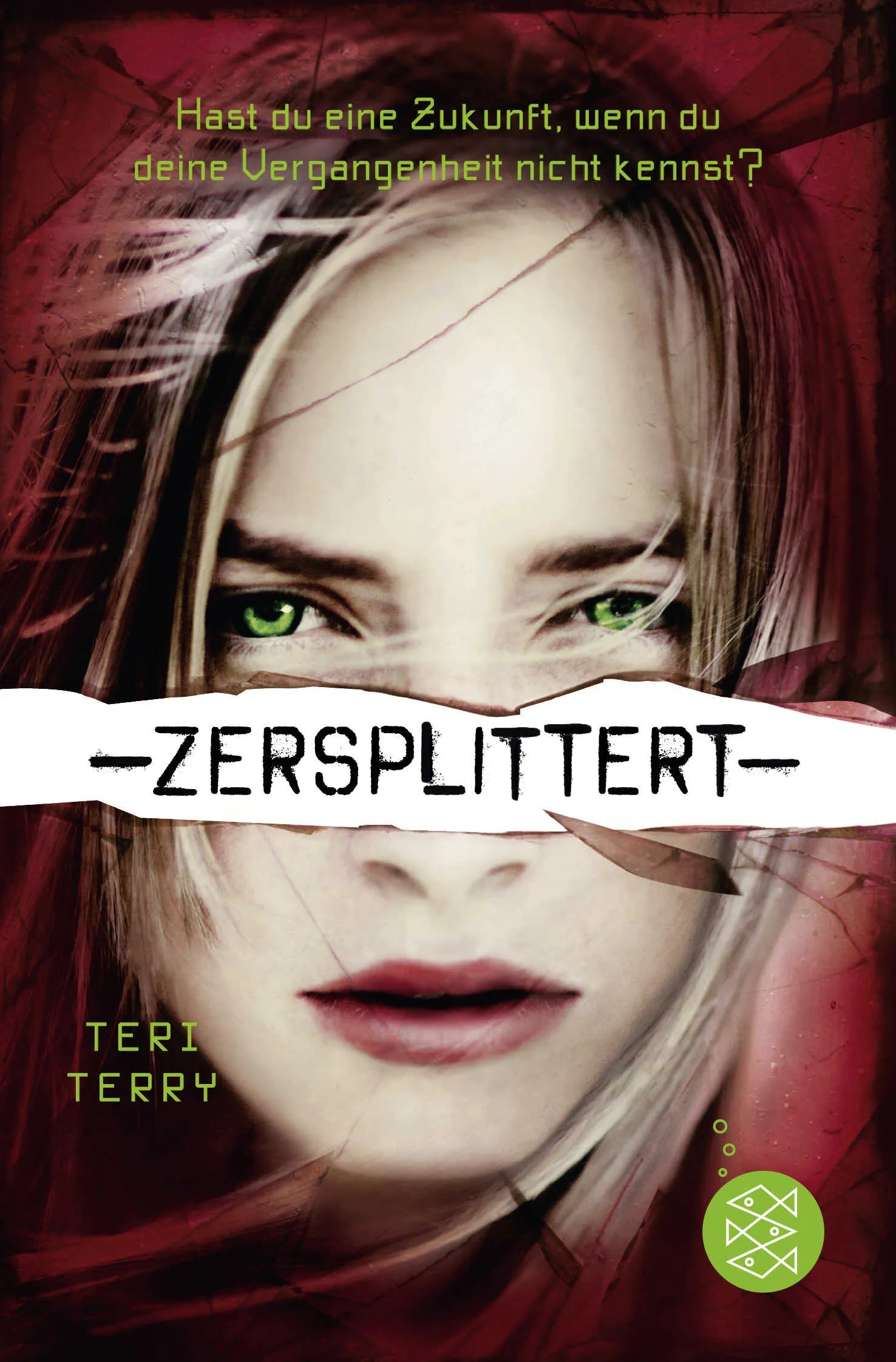 Buchcover von 'Zersplittert' - Taschenbuch von Teri Terry