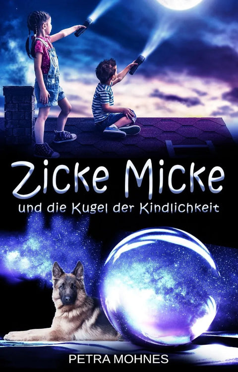 Zicke Micke und die Kugel der Kindlichkeit