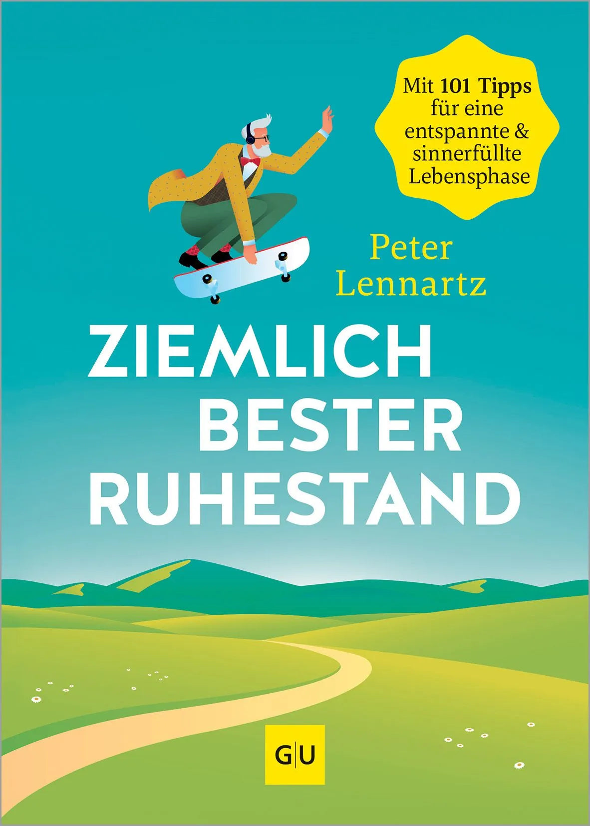 Cover: Ziemlich bester Ruhestand (Hardcover) von Peter Lennartz