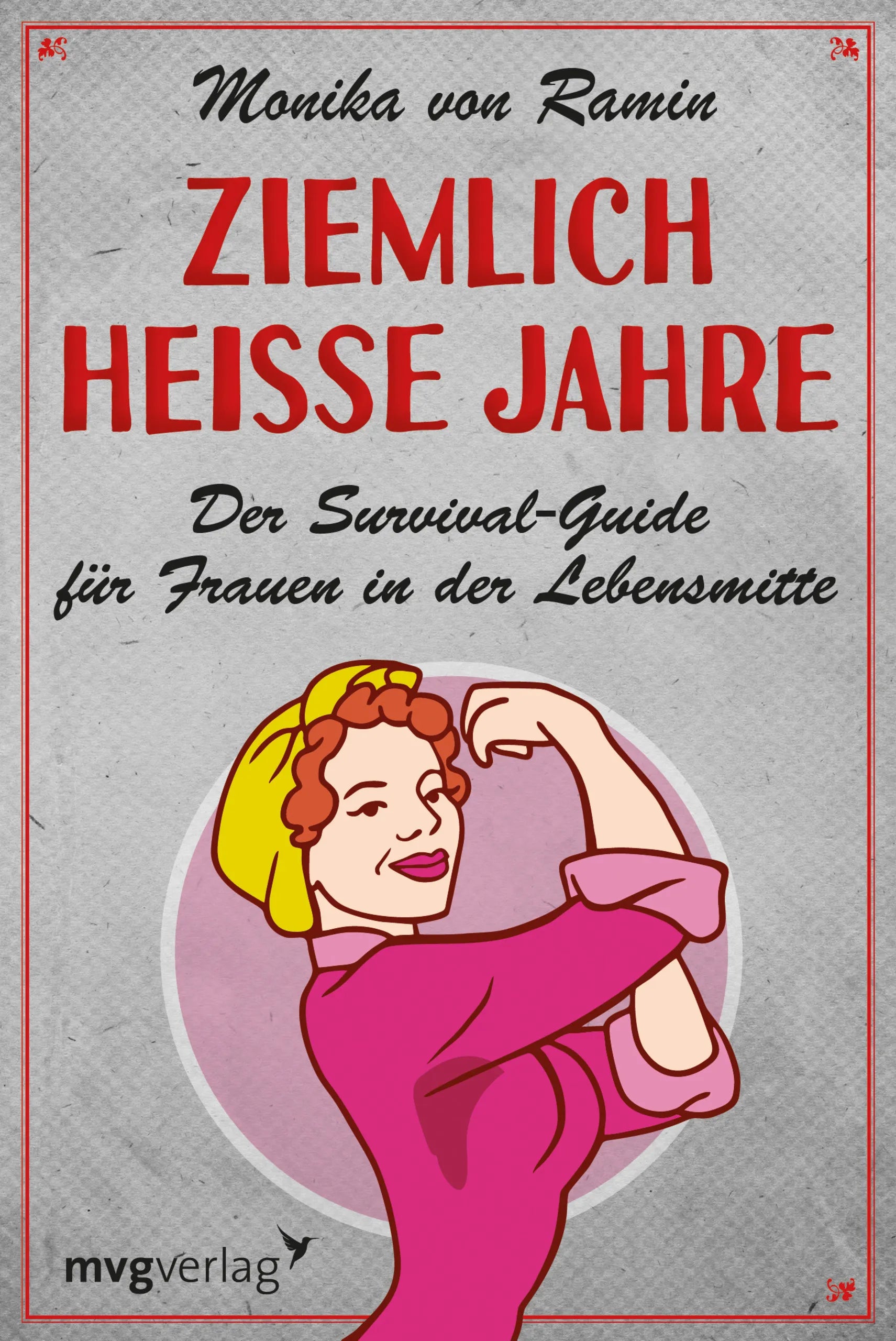 Buchcover von 'Ziemlich heiße Jahre' - Taschenbuch von Monika von Ramin