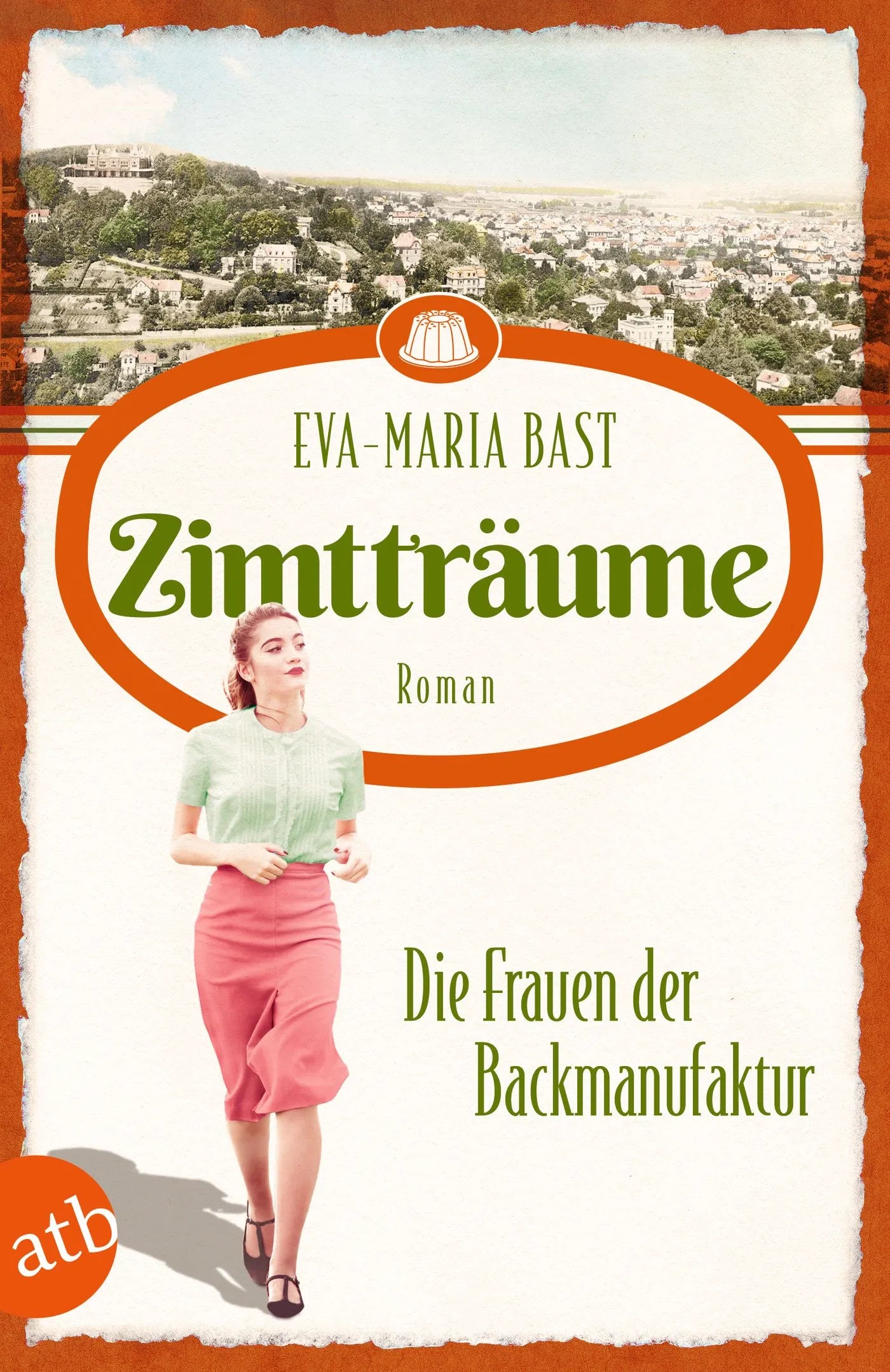 Buchcover von 'Zimtträume – Die Frauen der Backmanufaktur' - Taschenbuch von Eva-Maria Bast