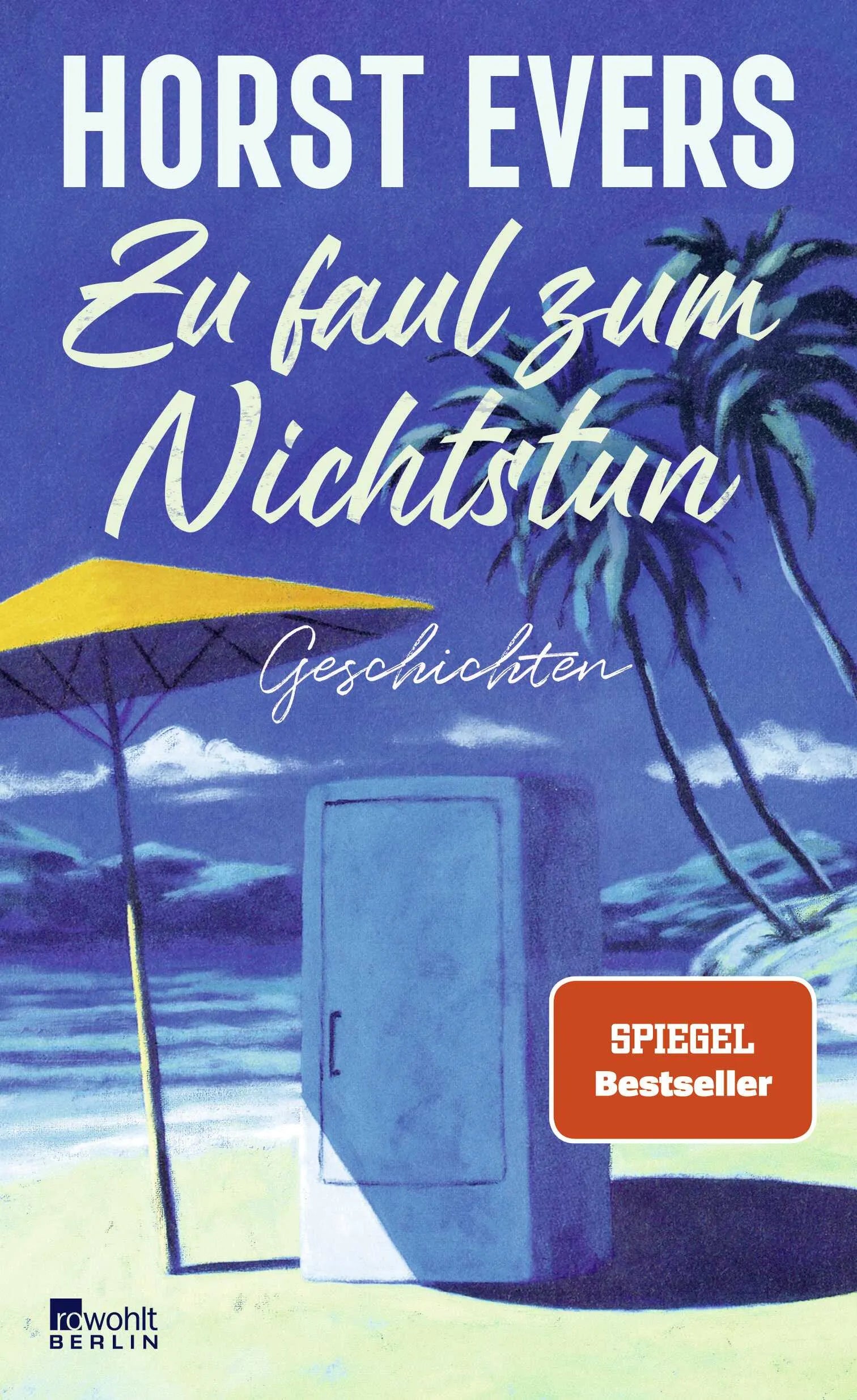 Buchcover von 'Zu faul zum Nichtstun' - Gebundene Ausgabe von Horst Evers