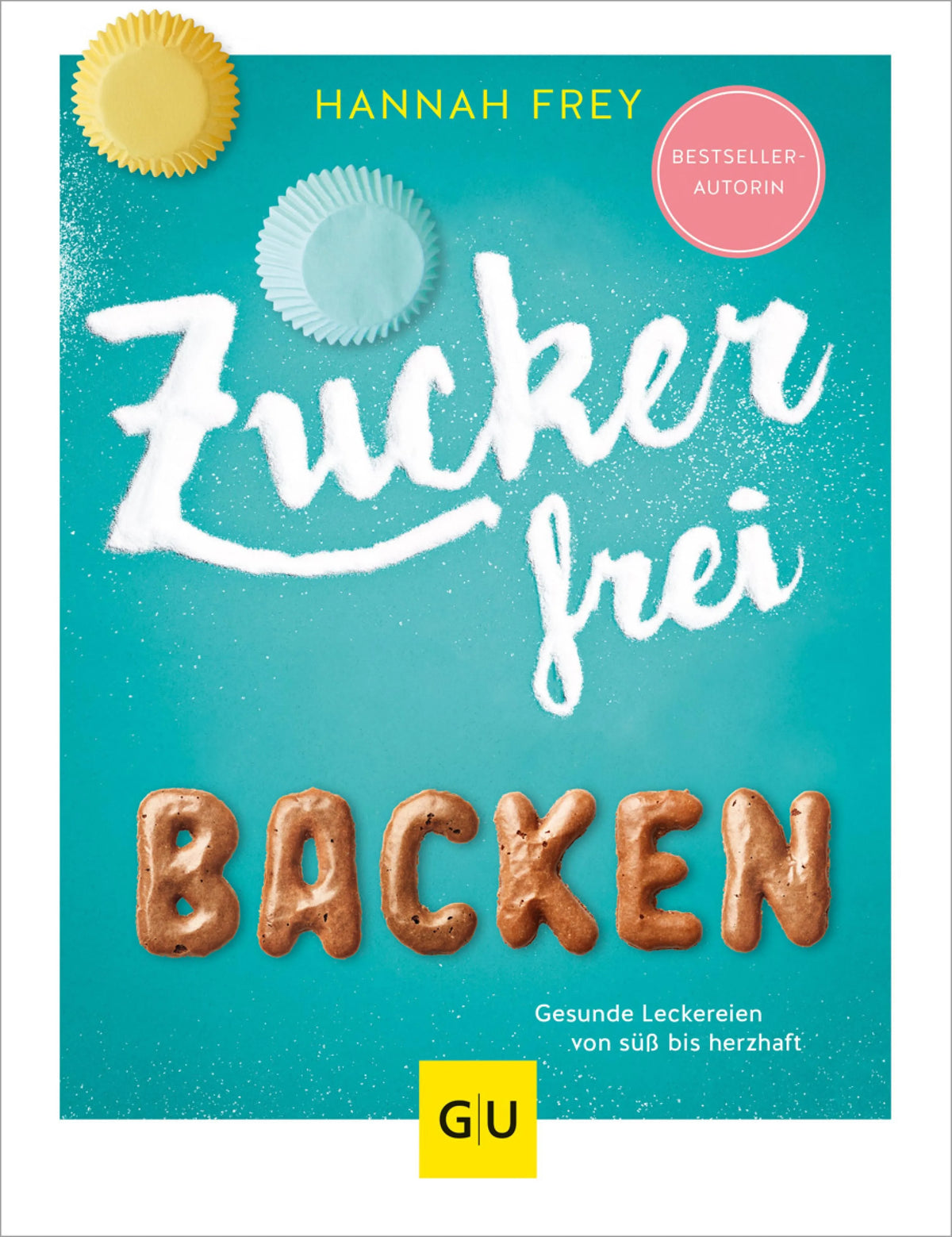 Cover: Zuckerfrei backen (E-Book) von Hannah Frey