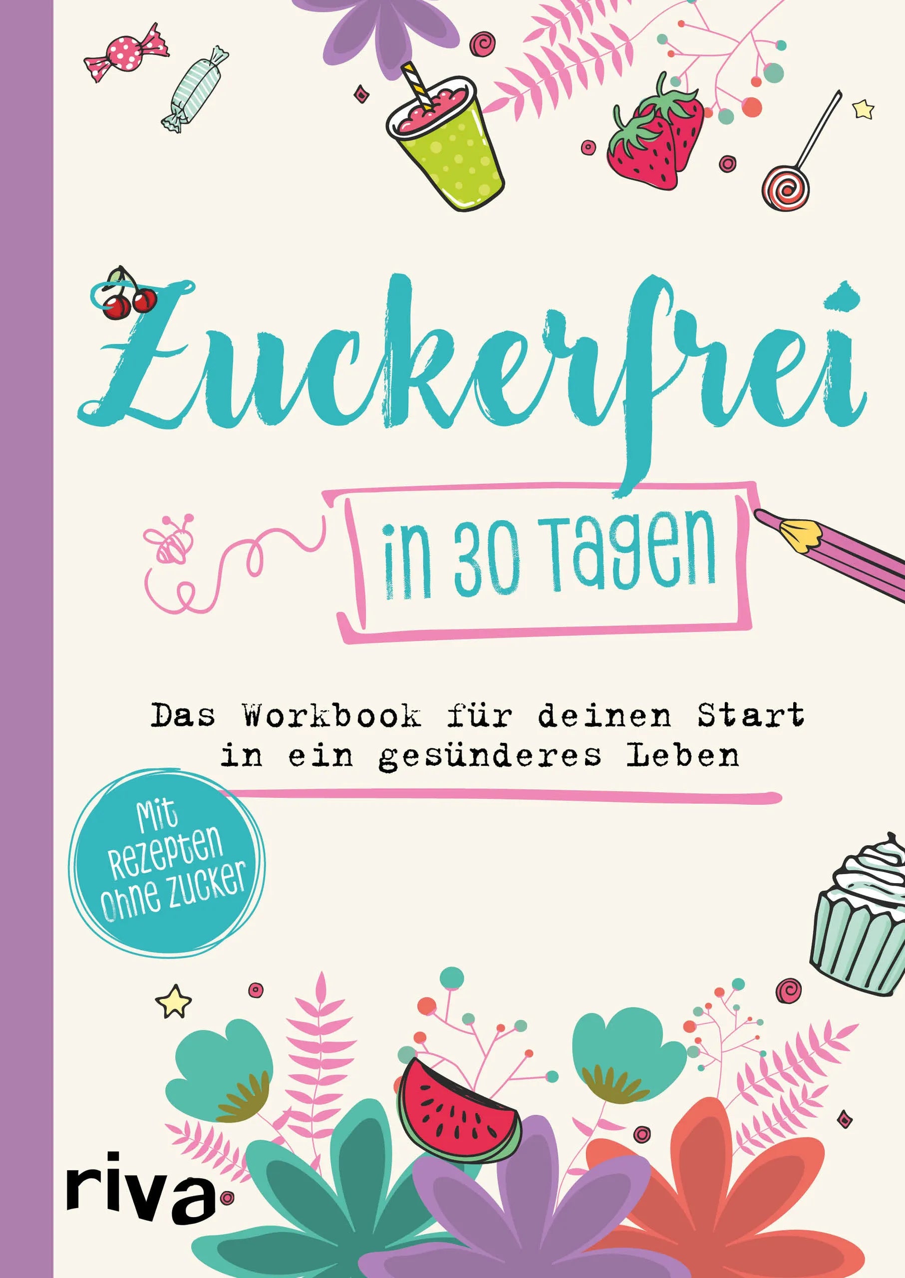 Buchcover von 'Zuckerfrei in 30 Tagen' - Taschenbuch von Susanne Beinvogl