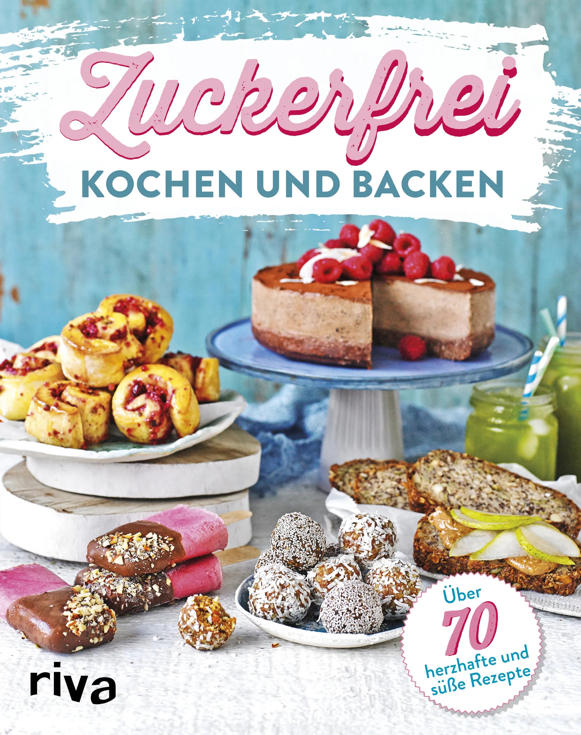 Buchcover von 'Zuckerfrei kochen und backen' - Taschenbuch von riva Verlag