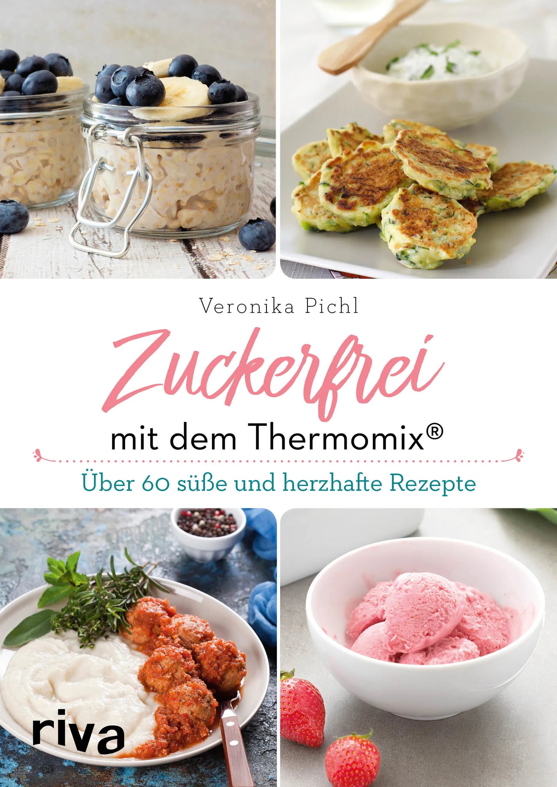 Buchcover von 'Zuckerfrei mit dem Thermomix®' - Taschenbuch von Veronika Pichl