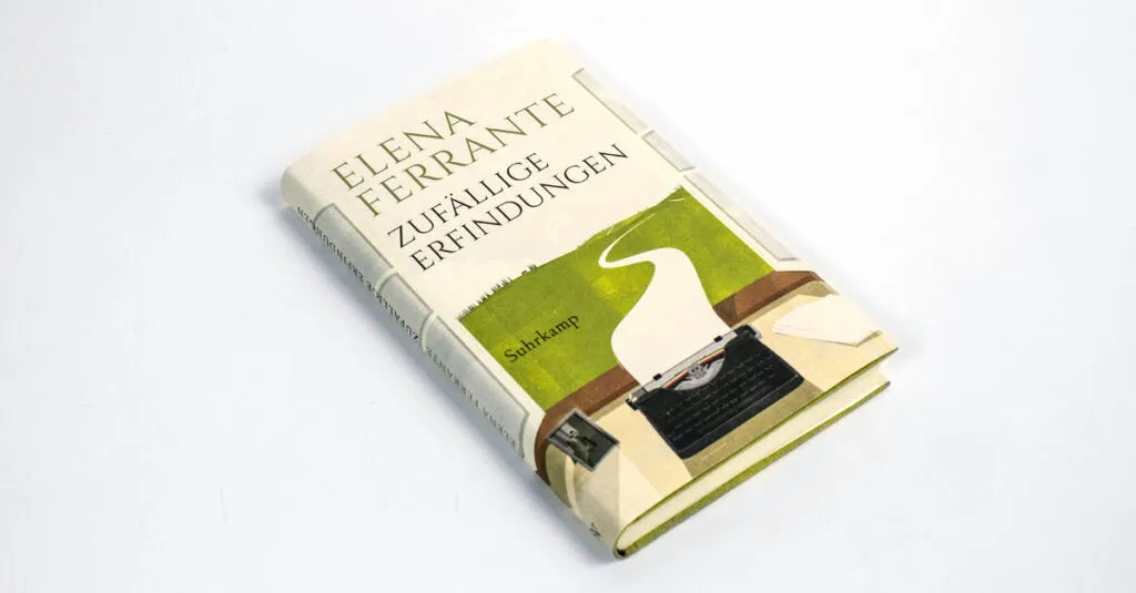 Elena Ferrante - Zufällige Erfindungen