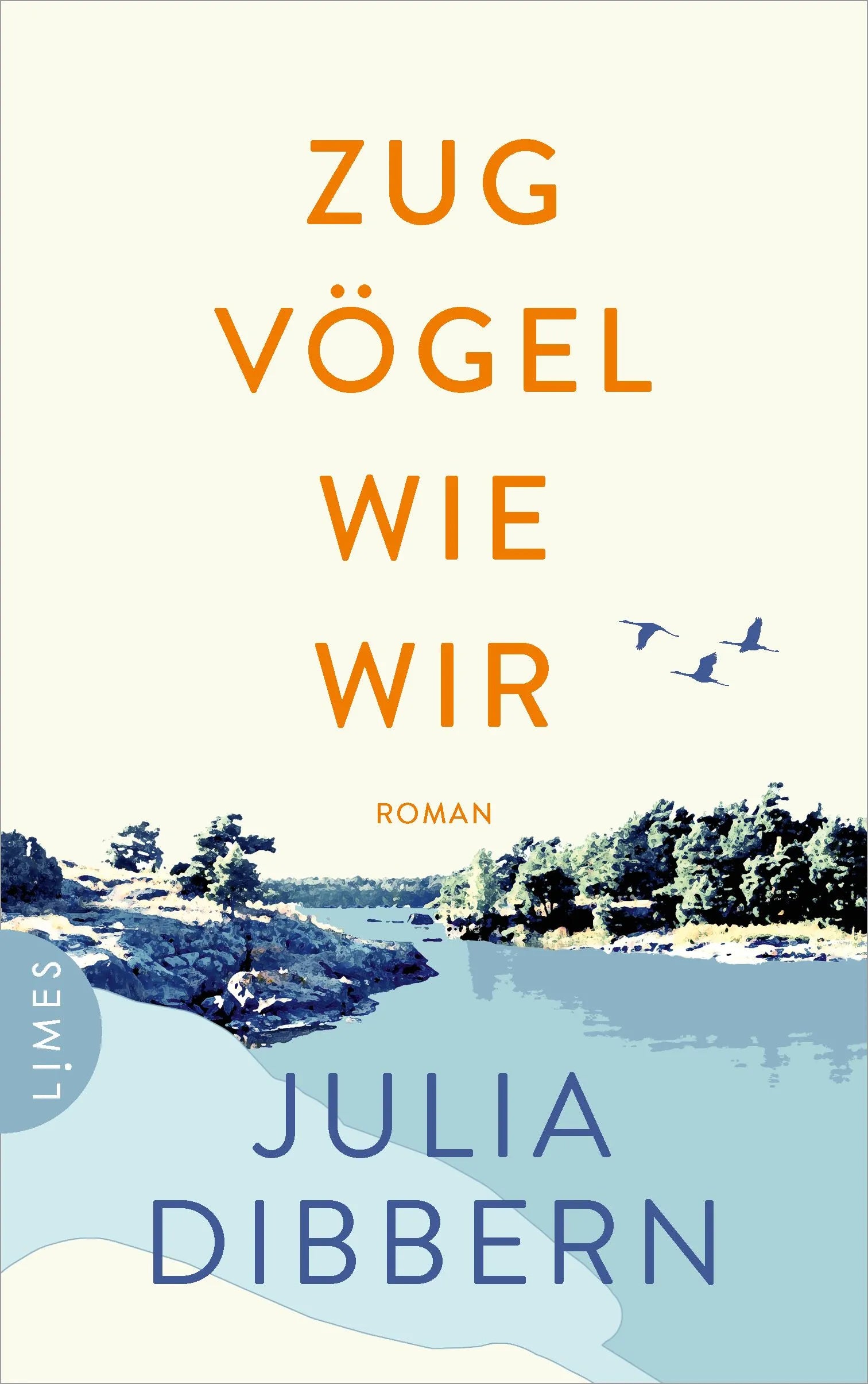 Cover: Zugvögel wie wir (Hardcover) von Julia Dibbern
