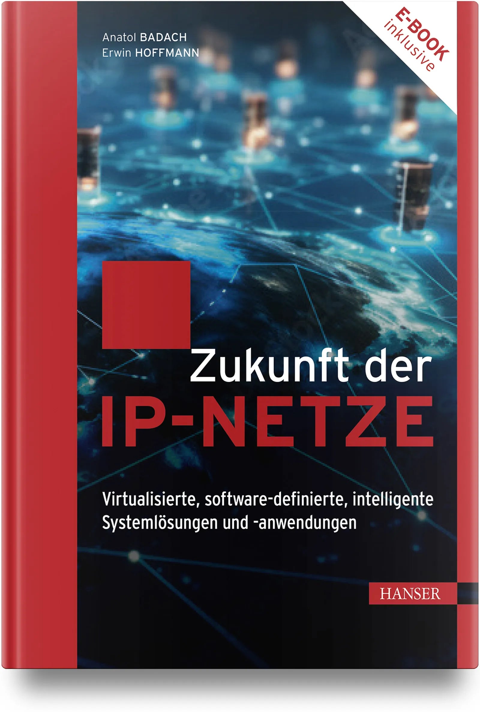 Buchcover von 'Zukunft der IP-Netze' - Gebundene Ausgabe von Anatol Badach