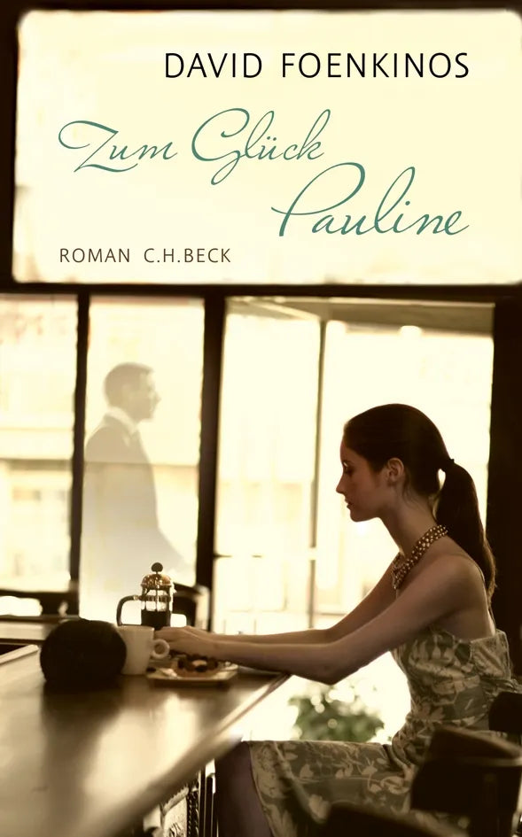Buchcover von 'Zum Glück Pauline' - Taschenbuch von David Foenkinos