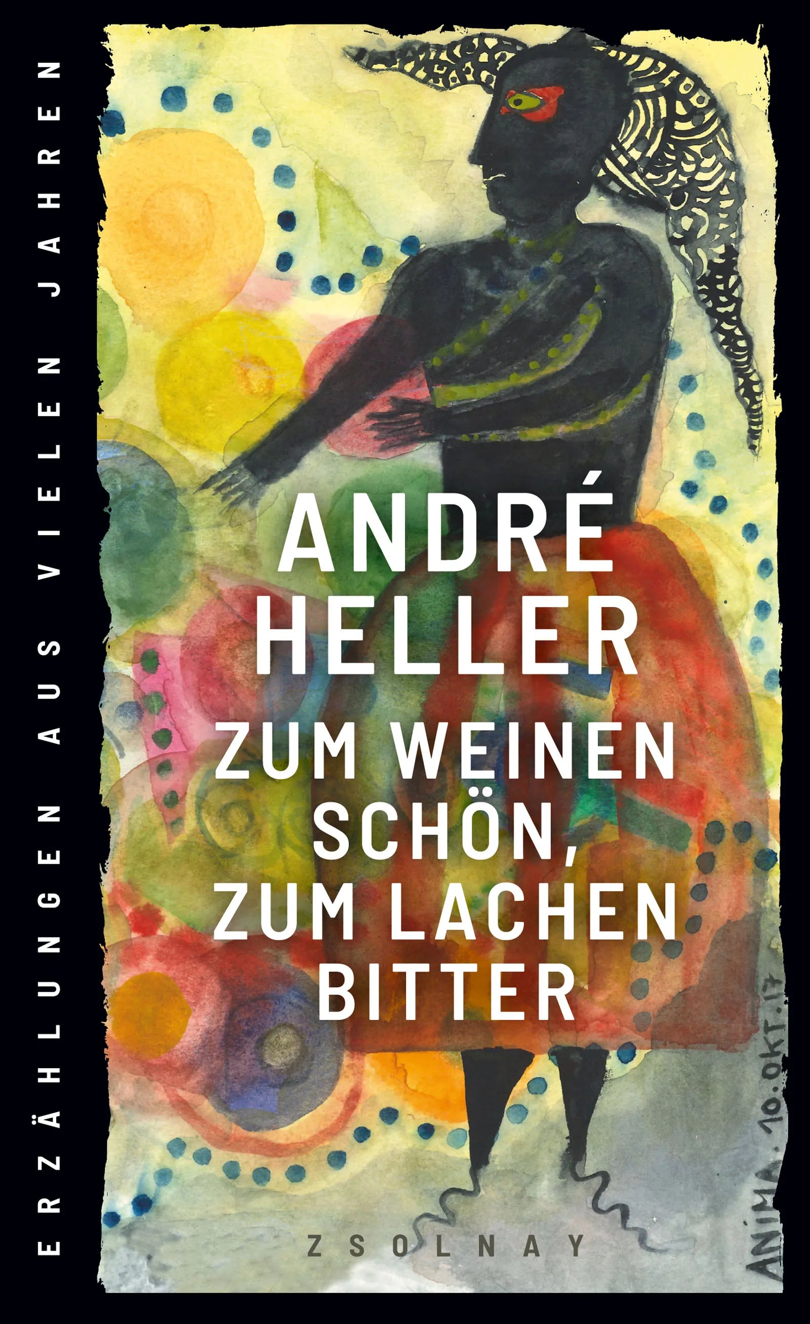 Buchcover von 'Zum Weinen schön, zum Lachen bitter' - Gebundene Ausgabe von André Heller