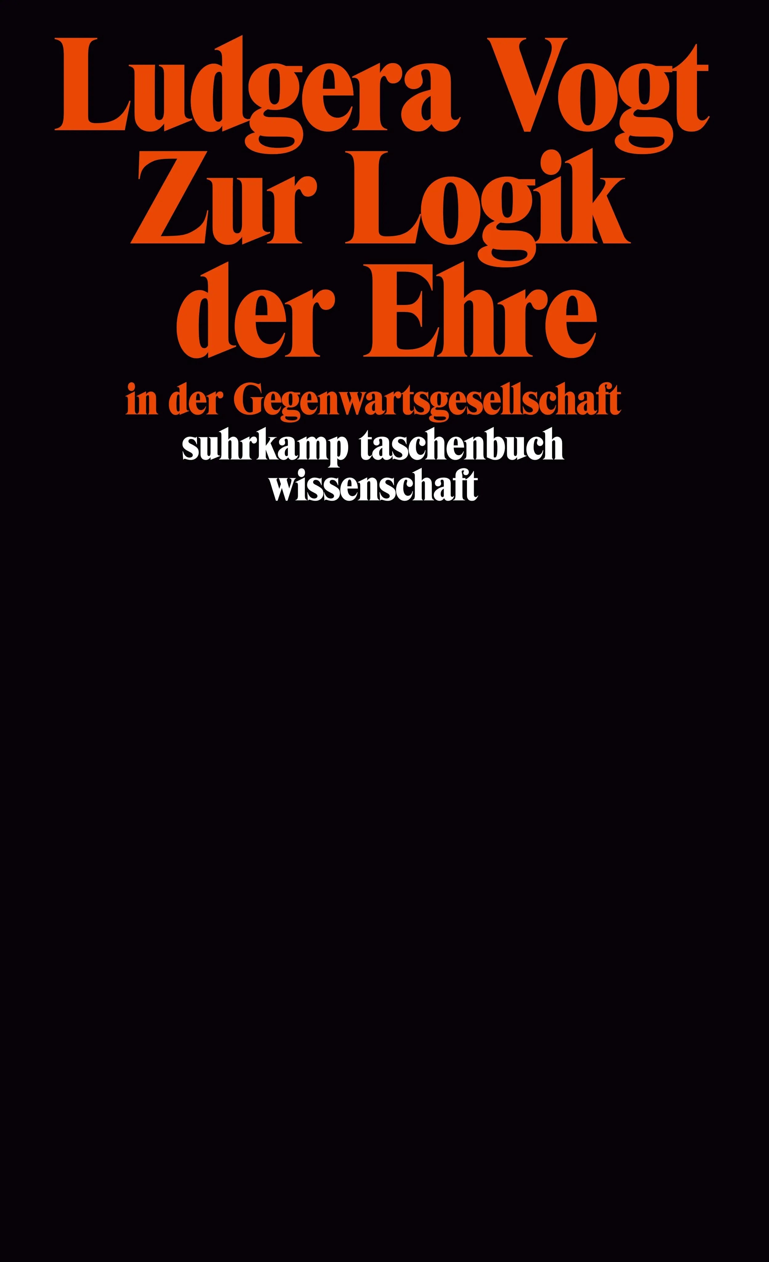 Buchcover von 'Zur Logik der Ehre in der Gegenwartsgesellschaft' - Taschenbuch von Ludgera Vogt