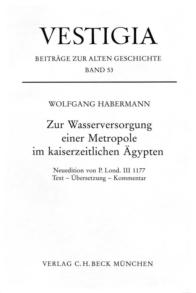 Cover: Zur Wasserversorgung einer Metropole im kaiserzeitlichen Ägypten. (Hardcover) von Wolfgang Habermann